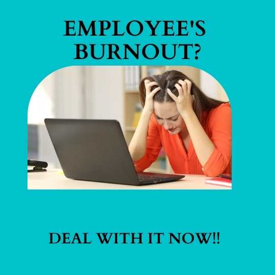 Employees’ Burnout: What It is and How To Effectively Deal With it ?