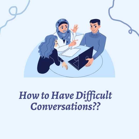 Difficult Conversations