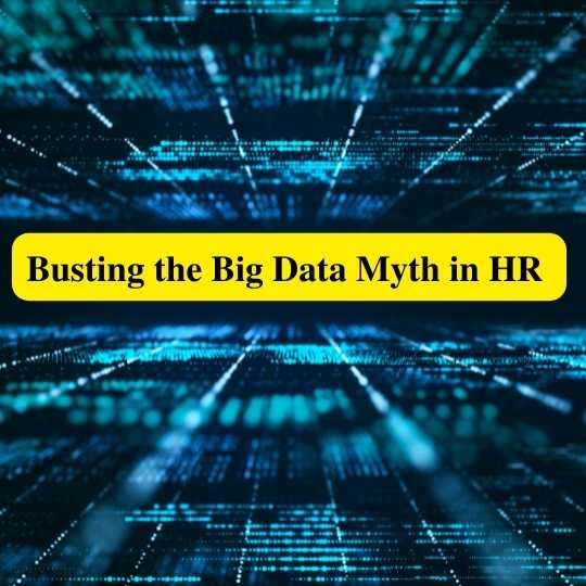 Big Data Myth in HR