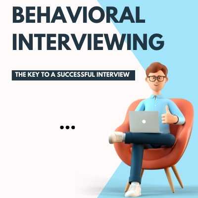 Behavioral Interviewing