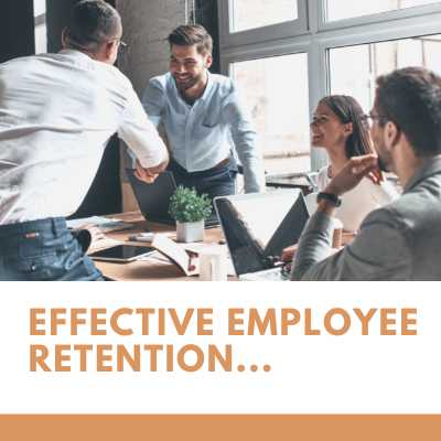 Effective Employee Retention