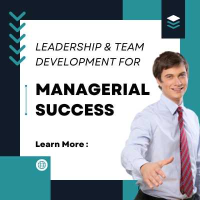 LEADERSHIP AND TEAM DEVELOPMENT