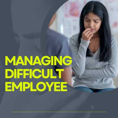 Dealing with Difficult Employee